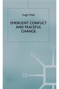 Emergent Conflict and Peaceful Change