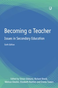 Becoming a Teacher: Issues in Secondary Education 6e