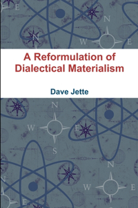 Reformulation of Dialectical Materialism