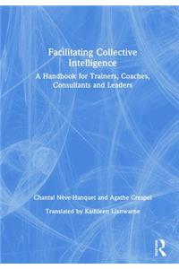 Facilitating Collective Intelligence