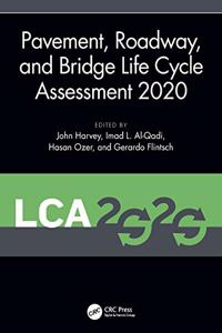 Pavement, Roadway, and Bridge Life Cycle Assessment 2020