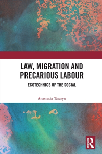 Law, Migration and Precarious Labour