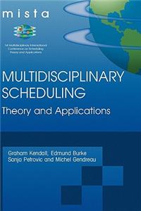 Multidisciplinary Scheduling: Theory and Applications