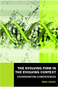 Evolving Firm in the Evolving Context