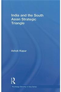 India and the South Asian Strategic Triangle