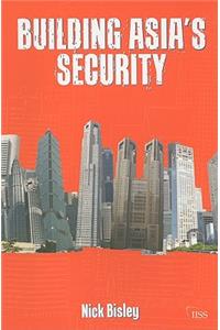 Building Asia’s Security