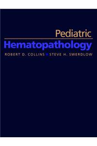 Pediatric Hematopathology