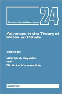 Advances in the Theory of Plates and Shells