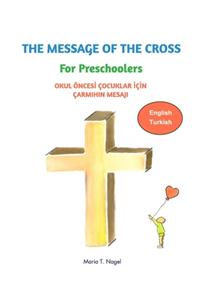 Message of The Cross for Preschoolers - Bilingual English and Turkish