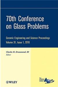 70th Conference on Glass Problems, Volume 31, Issue 1