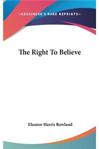 The Right To Believe
