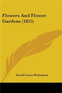 Flowers And Flower Gardens (1855)