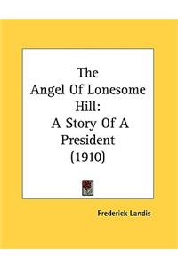 The Angel Of Lonesome Hill