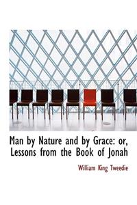 Man by Nature and by Grace