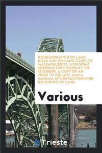 The Registration of Land Titles and the Land Court of Massachusetts: Some ...
