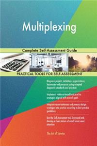 Multiplexing Complete Self-Assessment Guide