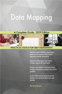 Data Mapping A Complete Guide - 2019 Edition