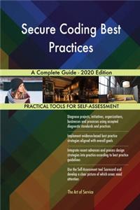 Secure Coding Best Practices A Complete Guide - 2020 Edition