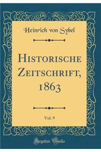 Historische Zeitschrift, 1863, Vol. 9 (Classic Reprint)