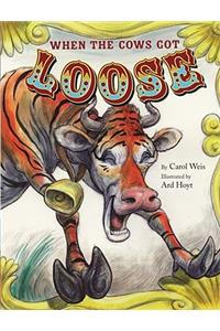 When the Cows Got Loose