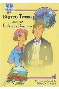 Blotto, Twinks and the Ex-King's Daughter