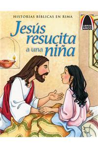 Jesus Resucita A una Nina