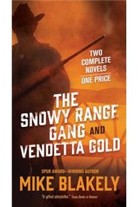 The Snowy Range Gang and Vendetta Gold
