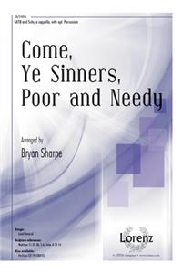 Come, Ye Sinners, Poor and Needy