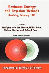 Maximum Entropy and Bayesian Methods Garching, Germany 1998