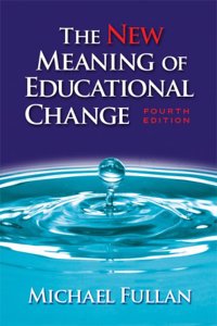 The New Meaning of Educational Change