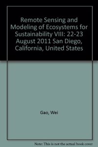 Remote Sensing and Modeling of Ecosystems for Sustainability VIII