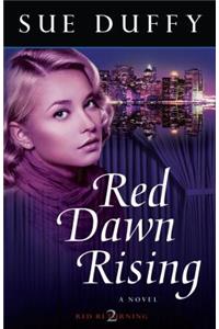 Red Dawn Rising – A Novel