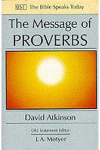 The Message of Proverbs