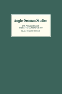 Anglo-Norman Studies XVI