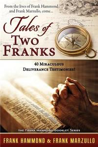 Tales of Two Franks - 40 Deliverance Testimonies