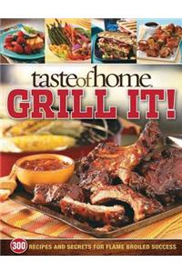 Taste of Home: Grill It!