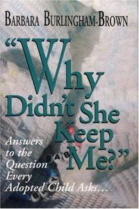 Why Didn't She Keep Me?