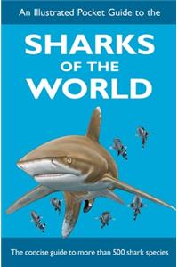 An Illustrated Pocket Guide to the Sharks of the World
