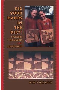 Dig Your Hands in the Dirt