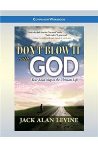 Don't Blow It with God