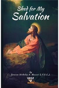 Shed for Our Salvation