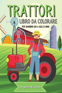 Trattori Libro da colorare per bambini dai 4 agli 8 anni