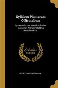 Syllabus Plantarum Officinalium