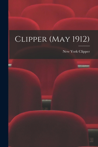 Clipper (May 1912)