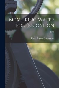 Measuring Water for Irrigation; B588