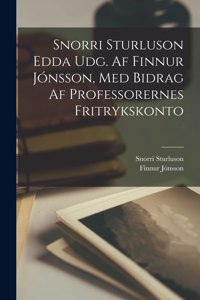 Snorri Sturluson Edda Udg. Af Finnur Jónsson, Med Bidrag Af Professorernes Fritrykskonto
