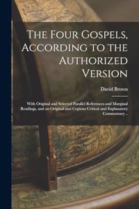 The Four Gospels, According to the Authorized Version