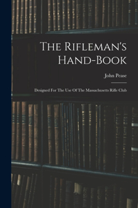Rifleman's Hand-book