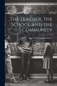 Teacher, the School and the Community