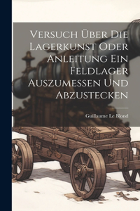 Versuch über die Lagerkunst oder Anleitung ein Feldlager auszumessen und abzustecken